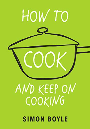 Stock image for How to Cook and Keep on Cooking for sale by MusicMagpie
