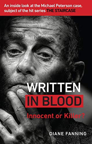 Beispielbild fr Written in Blood: Innocent or Guilty? An inside look at the Michael Peterson case, subject of the hit series The Staircase zum Verkauf von AwesomeBooks