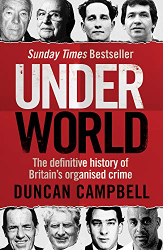 Beispielbild fr Underworld: The definitive history of Britains organised crime zum Verkauf von WorldofBooks