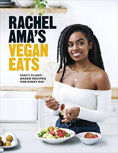 9781529104578: Rachel Ama's Vegan Eats: Tasty Plant-Based Recipes for Every Day