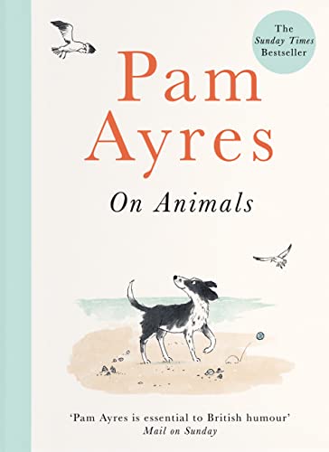 Imagen de archivo de Pam Ayres on Animals a la venta por ThriftBooks-Dallas