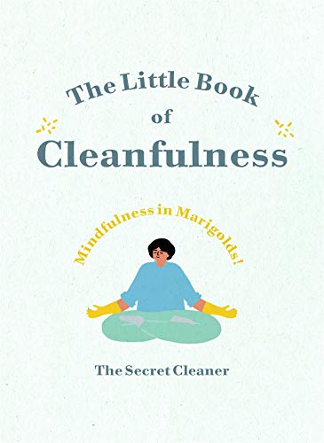 9781529105629: The Little Book of Cleanfulness: Mindfulness in Marigolds!