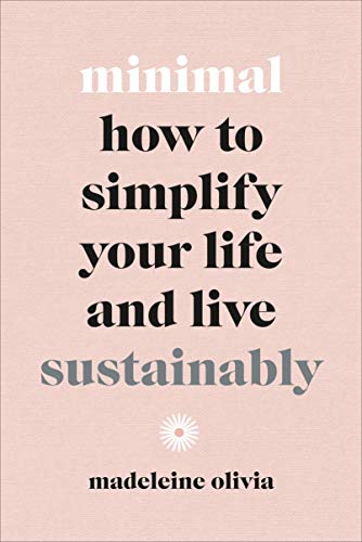9781529105636: Minimal: How to simplify your life and live sustainably