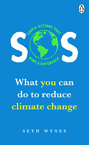 9781529105896: Sos: What You Can Do To Reduce Climate Change: What you can do to reduce climate change – simple actions that make a difference