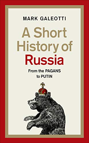 Stock image for A Short History of Russia: From the Pagans to Putin for sale by Book Stall of Rockford, Inc.