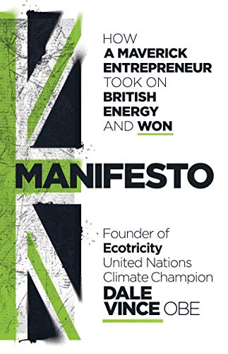 Imagen de archivo de Manifesto: How a maverick entrepreneur took on British energy and won a la venta por WorldofBooks