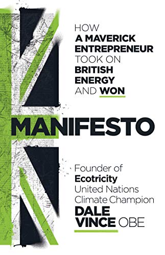 Stock image for Manifesto: How a maverick entrepreneur took on British energy and won for sale by WorldofBooks