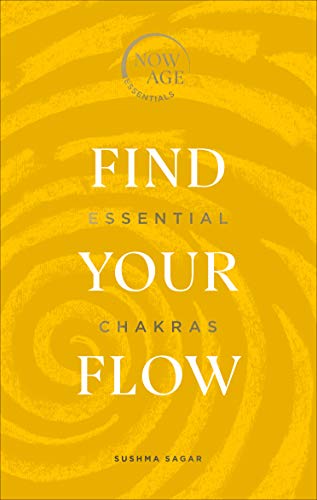 Stock image for Find Your Flow: Essential Chakras (Now Age series) for sale by Bahamut Media