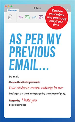Stock image for As Per My Previous Email .: Decode Your Inbox, One Pass-Agg Message At A Time for sale by PlumCircle