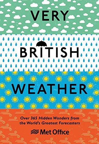 Imagen de archivo de Very British Weather: Over 365 Hidden Wonders from the World  s Greatest Forecasters a la venta por WorldofBooks