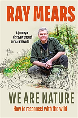 Beispielbild fr We Are Nature: How to reconnect with the wild zum Verkauf von WorldofBooks