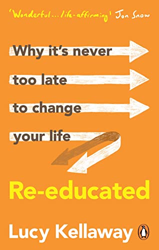 Stock image for Re-educated: Why it  s never too late to change your life for sale by WorldofBooks