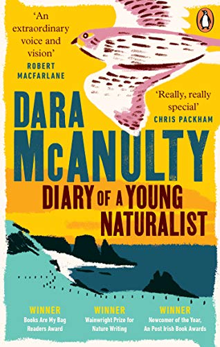 Beispielbild fr Diary of a Young Naturalist: WINNER OF THE WAINWRIGHT PRIZE FOR NATURE WRITING 2020 zum Verkauf von BooksRun