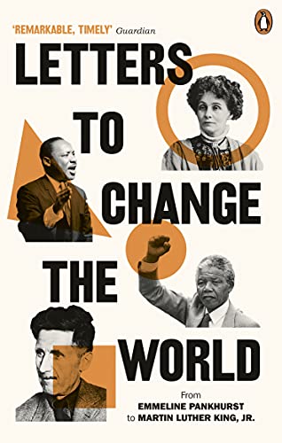 Beispielbild fr Letters to Change the World: From Emmeline Pankhurst to Martin Luther King zum Verkauf von ThriftBooks-Dallas