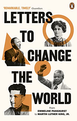 Stock image for Letters to Change the World: From Emmeline Pankhurst to Martin Luther King for sale by ThriftBooks-Dallas