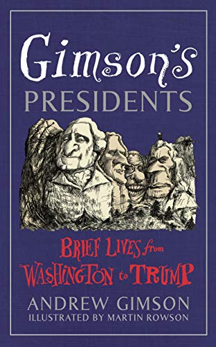 Image d?archive pour Gimson's Presidents: Brief Lives from Washington to Trump