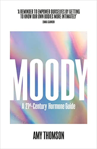 9781529110333: Moody: A 21st Century Hormone Guide