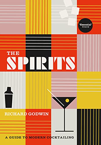Beispielbild fr The Spirits: A Guide to Modern Cocktailing zum Verkauf von Buchpark