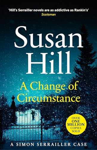 Stock image for A Change of Circumstance: The new Simon Serrailler novel from the million-copy bestselling author (Simon Serrailler, 11) for sale by Bahamut Media