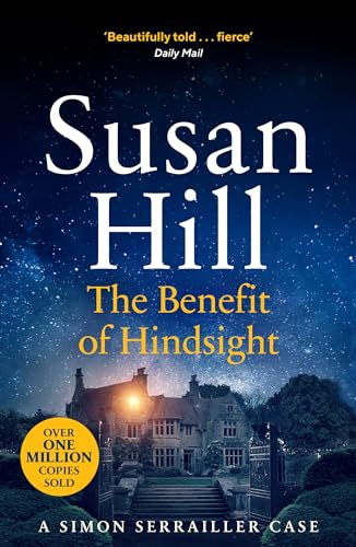 9781529110548: The Benefit of Hindsight: Discover book 10 in the bestselling Simon Serrailler series (Simon Serrailler, 10)