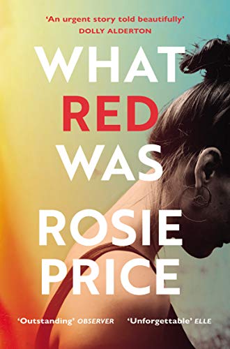 Stock image for What Red Was:   One of the most powerful debuts you  ll ever read   (Stylist) for sale by WorldofBooks