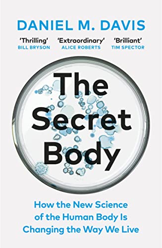 Beispielbild fr The Secret Body: How the New Science of the Human Body Is Changing the Way We Live zum Verkauf von AwesomeBooks