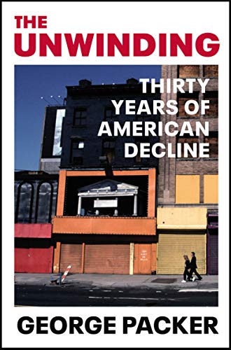 Beispielbild fr The Unwinding: Thirty Years of American Decline zum Verkauf von WorldofBooks