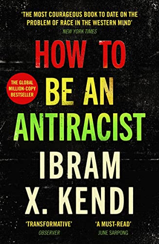 Imagen de archivo de How To Be an Antiracist: THE GLOBAL MILLION-COPY BESTSELLER a la venta por WorldofBooks