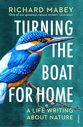 9781529111958: Turning the Boat for Home: A life writing about nature