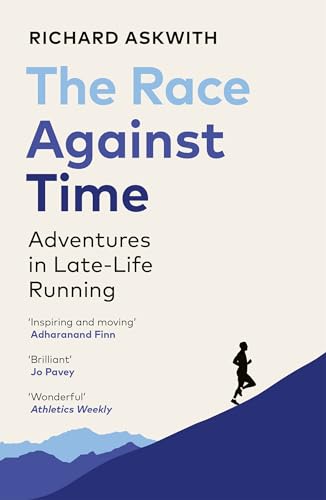 Stock image for The Race Against Time: Adventures in Late-Life Running for sale by WorldofBooks