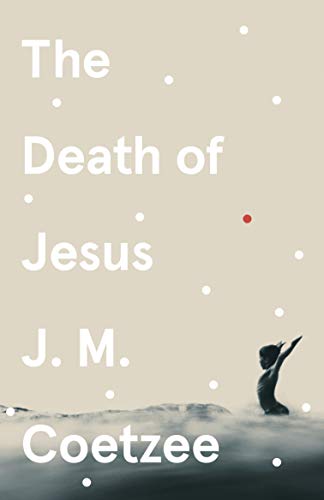 9781529112566: The Death of Jesus: J.M. Coetzee (Jesus Trilogy, 3)
