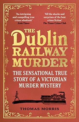 Imagen de archivo de The Dublin Railway Murder a la venta por Blackwell's