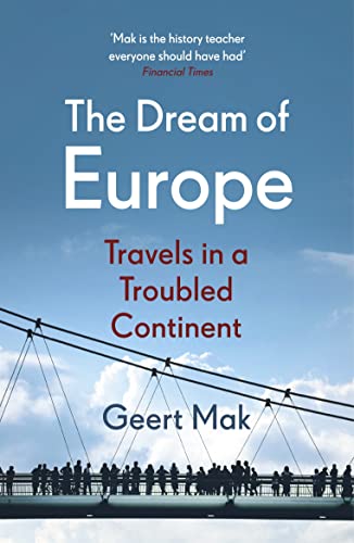 Stock image for The Dream of Europe: Travels in a Troubled Continent for sale by AwesomeBooks