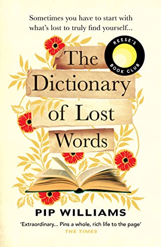 The Dictionary Of Lost Words: Pip Williams, Pip Williams