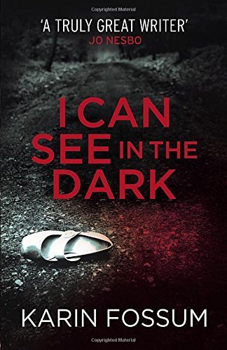 Stock image for I Can See in the Dark by Fossum, Karin (2014) Paperback for sale by AwesomeBooks
