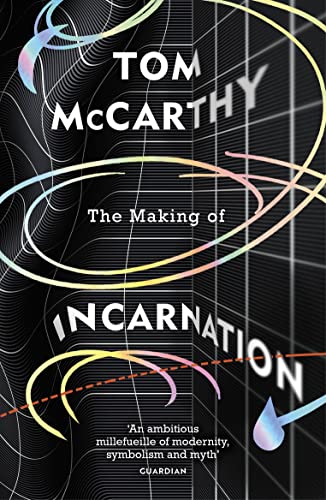 9781529114386: THE MAKING OF INCARNATION: FROM THE TWICE BOOKER SHORLISTED AUTHOR