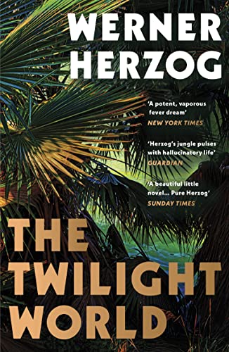 Beispielbild fr The Twilight World: Discover the first novel from the iconic filmmaker Werner Herzog zum Verkauf von WorldofBooks