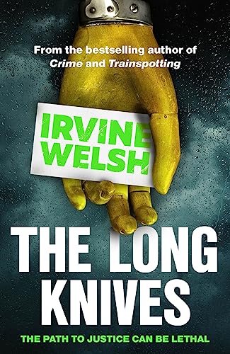 Stock image for The Long Knives: Irvine Welsh (The CRIME series, 2) for sale by AwesomeBooks