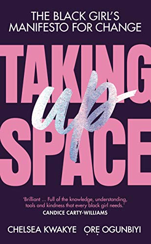 Beispielbild fr Taking Up Space: The Black Girls Manifesto for Change zum Verkauf von AwesomeBooks