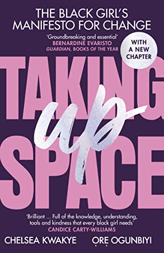 Beispielbild fr Taking Up Space: The Black Girl  s Manifesto for Change zum Verkauf von WorldofBooks