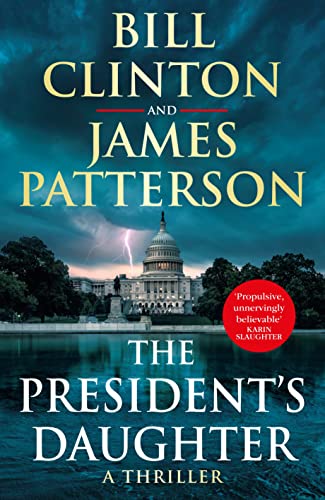 Beispielbild fr The President  s Daughter: the #1 Sunday Times bestseller (Bill Clinton & James Patterson stand-alone thrillers, 2) zum Verkauf von AwesomeBooks