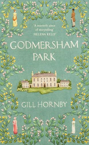 Beispielbild fr Godmersham Park: The Sunday Times top ten bestseller by the acclaimed author of Miss Austen zum Verkauf von WorldofBooks