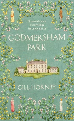 Imagen de archivo de Godmersham Park: The Sunday Times top ten bestseller by the acclaimed author of Miss Austen a la venta por WorldofBooks