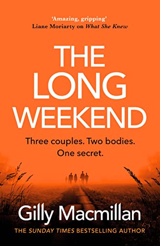 9781529135374: The Long Weekend: €˜By the time you read this, I€™ll have killed one of your husba