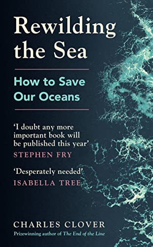 Stock image for Rewilding the Sea: How to Save our Oceans for sale by WorldofBooks