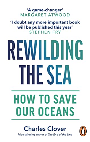 Stock image for Rewilding the Sea: How to Save our Oceans for sale by Byrd Books