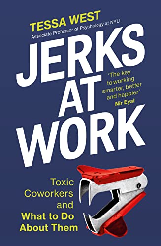 9781529146035: Jerks at Work: Toxic Coworkers and What to do About Them