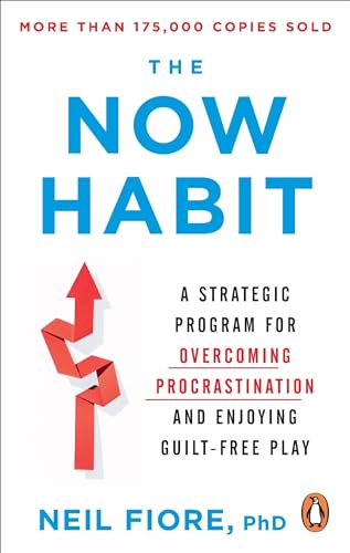 Beispielbild fr The Now Habit: A Strategic Program for Overcoming Procrastination and Enjoying Guilt-Free Play zum Verkauf von WorldofBooks