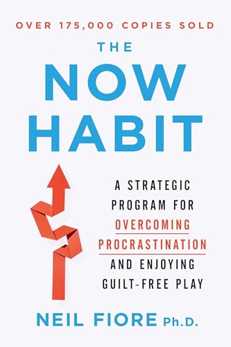 Stock image for The Now Habit: A Strategic Program for Overcoming Procrastination and Enjoying Guilt-Free Play for sale by WorldofBooks