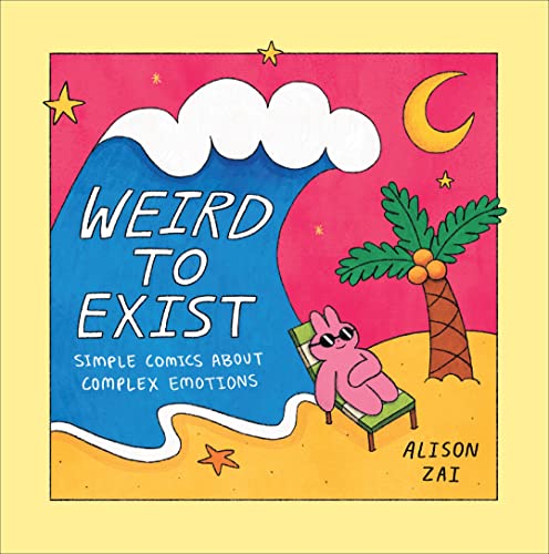 9781529148381: Weird to Exist: Simple Comics about Complex Emotions